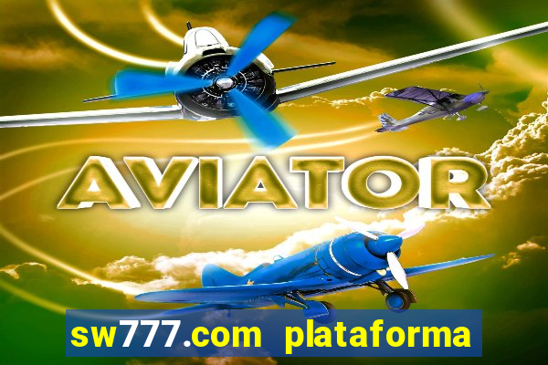 sw777.com plataforma cassino online